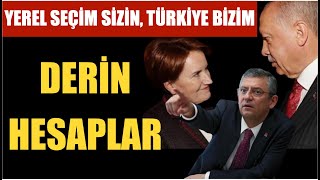 Yerel Seçi̇m Si̇zi̇n, Türki̇ye Bi̇zi̇m Olsun... Ankarada Deri̇n Hesaplar