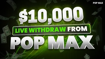 Pop Max | Live $10,000 Withdraw In 1 Minute!