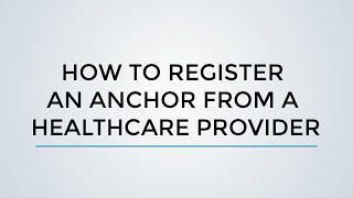 How to Register an Anchor from a healthcare provider – Sirona.tv