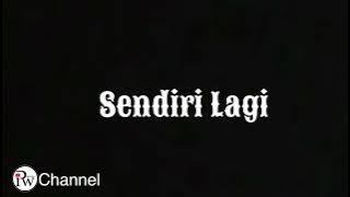 Sendiri lagi ( Lirik )