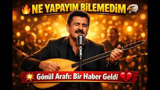 Ne Yapayim Bi̇lemedi̇m (Gönül Arafı: Bir Haber Geldi) - Kayabey İsrafil