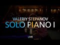 VALERIY STEPANOV | SOLO PIANO I