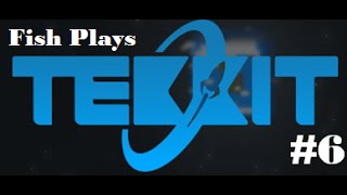 Fish Plays - Tekkit #6: Prepping for the Moon!