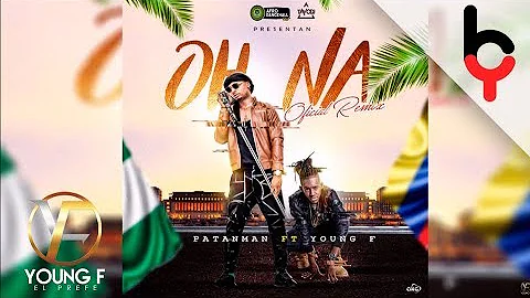 Pataman Ft Young F - Oh Na (Official Remix) Tavo Dj - Afrodancehall Fest