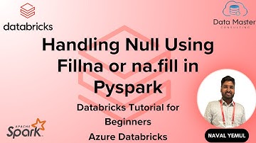 27. Handling Null Using Fillna or na.fill in Pyspark | Databricks for Beginners | Azure Databricks