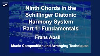 Ninth Chords in the Schillinger Diatonic Harmony System Part 1