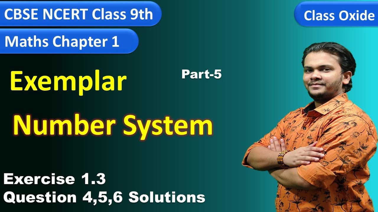Question 4,5 and 6 exercise 1.3 Exemplar class 9 maths solutions CBSE ...