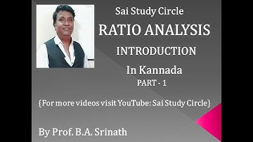 Ratio Analysis - Introduction in Kannada Part 1 (Management Accounting for B.Com) By Srinath Sir