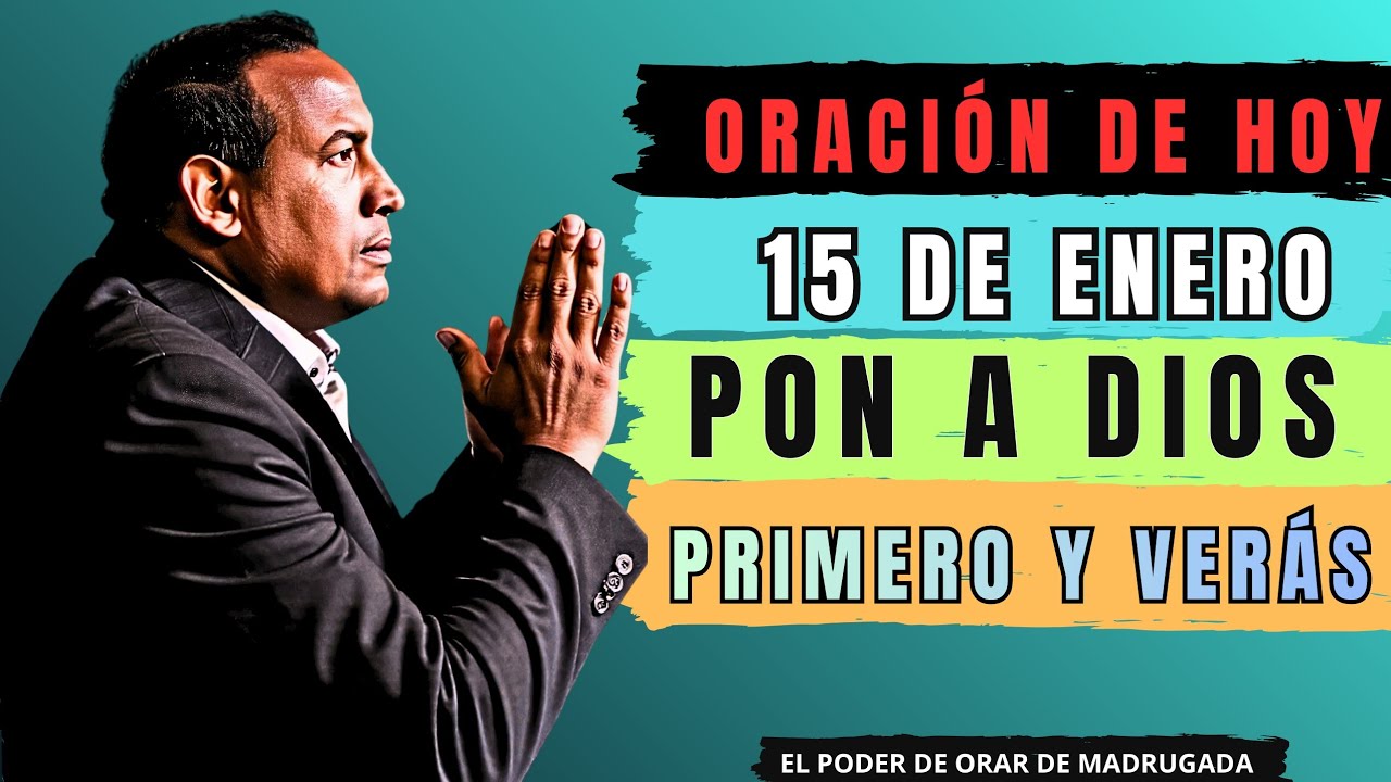 PON A DIOS PRIMERO Y VERÁS MILAGROS | ORACIÓN DE MADRUGADA