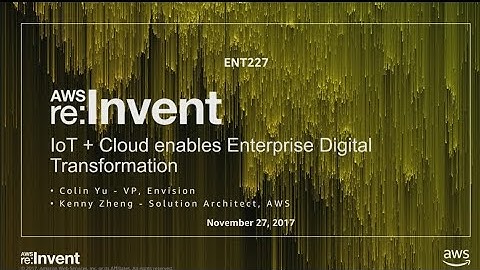 AWS re:Invent 2017: Envision Energy’s Cloud Transformation (ENT227)