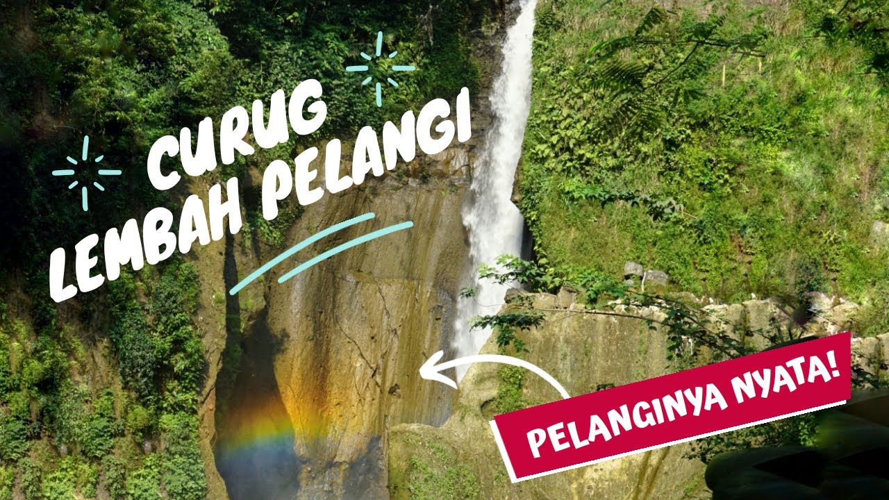 CURUG LEMBAH PELANGI - BOGOR (FIX NYATA PELANGINYA !!) # ...