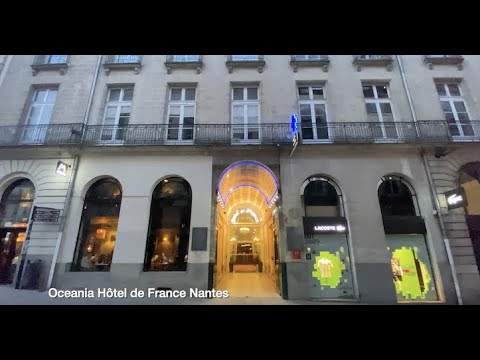 Oceania Hôtel de France Nantes - Unravel Travel TV
