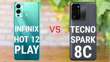 INFINIX HOT 12 PLAY vs TECNO SPARK 8C