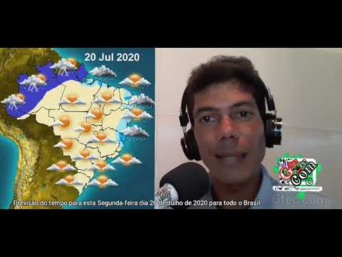 Previsão do tempo para esta Segunda-feira dia 20 de Julho de 2020 no Brasil.