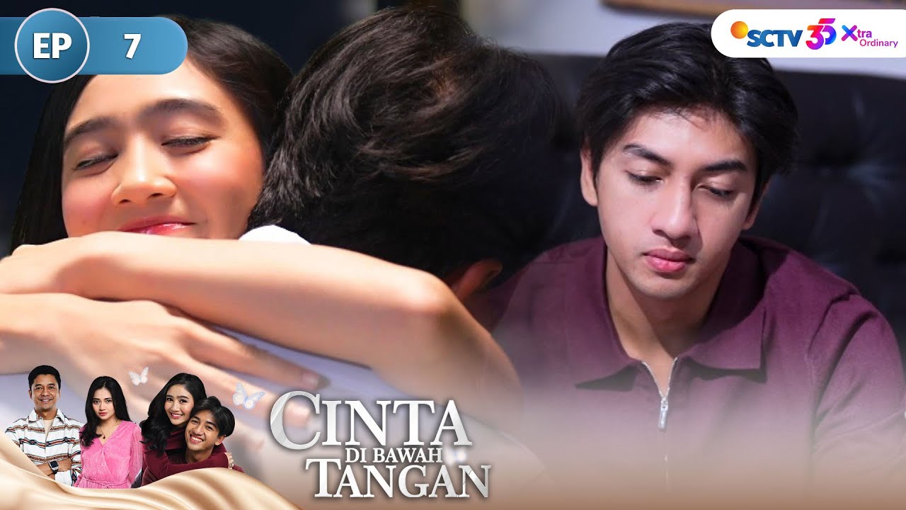 FULL - Tian Sulit Lupakan Kenangan Bersama Hana | Cinta Di Bawah Tangan - Episode 7