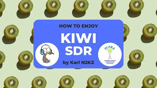 How to Enjoy KiwiSDR
