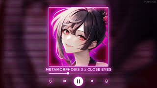 METAMORPHOSIS 3 x CLOSE EYES || [P4nMusic TIKTOK MASHUP] Resimi