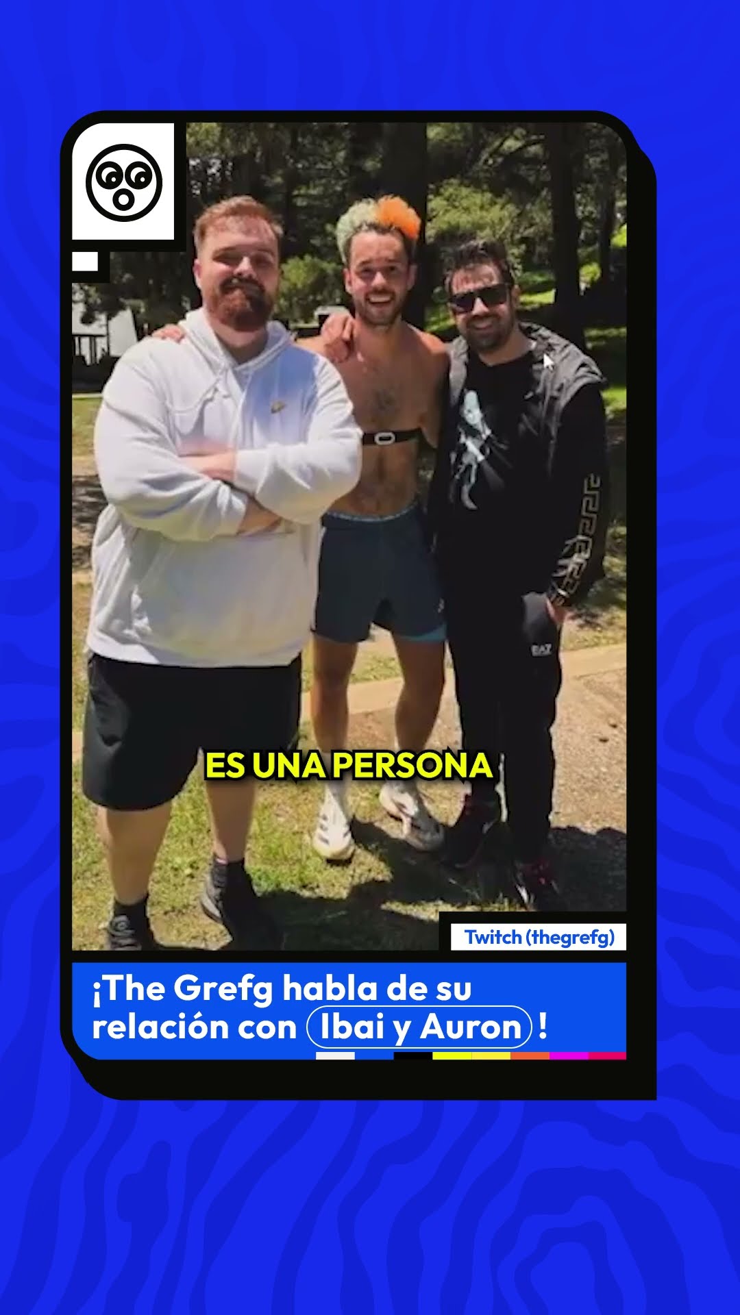 ¡THE GREFG CONFIESA LA RELACIÓN QUE TIENE CON IBAI Y AURON!