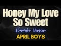 HONEY MY LOVE SO SWEET (Karaoke)