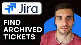 How to Find Archived Jira Tickets 2026 (Locate & Restore Archived) Net Worth