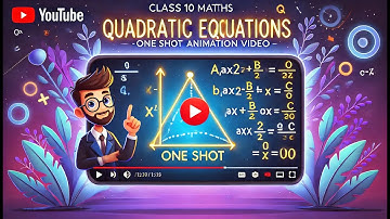 CBSE Class 10 || Maths || Quadratic Equations || Animation || in English