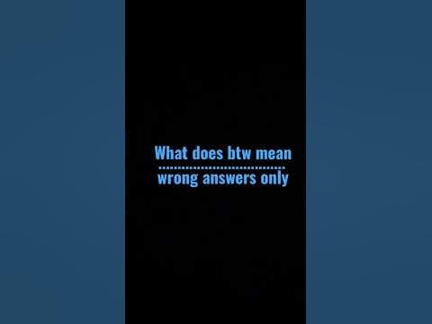 What does btw mean 