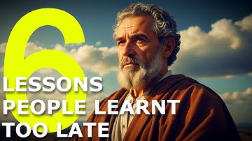 6 Lessons People Learn Too Late in Life