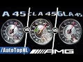A45 AMG vs CLA 45 AMG vs GLA 45 AMG | 0-250km/h ACCELERATION & SOUND by AutoTopNL