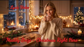Maddy Brize  - Christmas Right Here (Lyric Video)