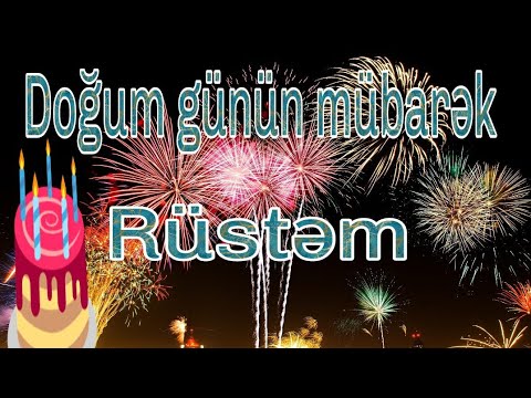 🎊Doğum günün mübarək Rüstəm🎂  🎊С днём рождения Рустам🎂     🎊Happy birthday to Rustam🎂