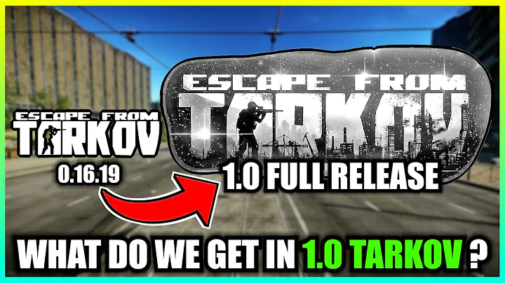 What Will We Get in 1.0 Full Release Tarkov?