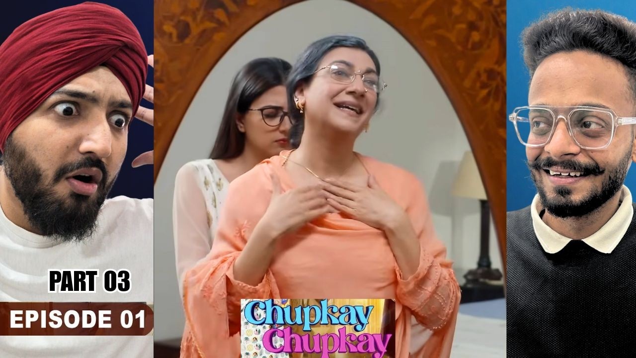 Chupke Chupke Episode 01 | Part 03 | Reaction | This Was Unexpectedly Fun 😂❤️ | Hunny Bhatia