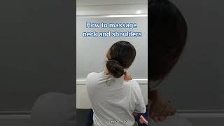 How to massage neck and shoulders