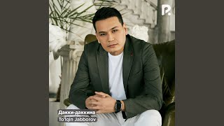 Дакки-даккина - To'lqin Jabborov