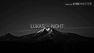 LUKAS - NIGHT