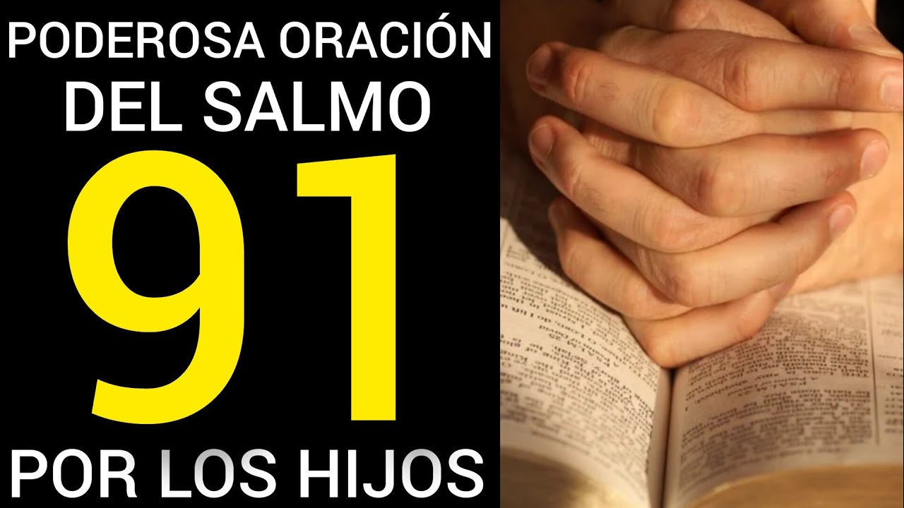 SALMO 91 ORACIÓN POR LOS HIJOS - EN EL NOMBRE DE JESUS - YouTube