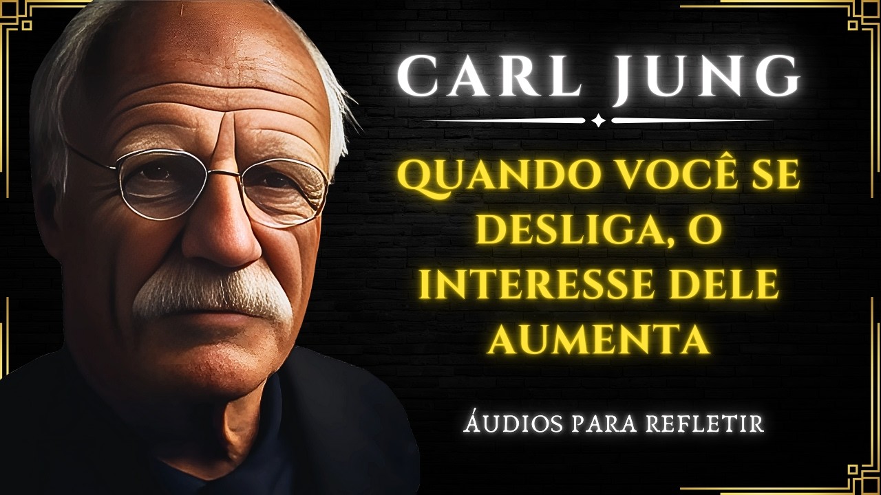 OS HOMENS NÃO RESISTEM ÀS MULHERES QUE SE DESLIGAM DELES | Carl Jung