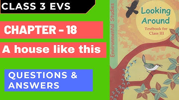 Class 3 EVS | Ch 18 - A house like this | Answers | Looking around