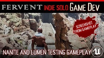 Fervent | Indie Game Dev in Unreal Engine | WIP Testing Nanite in Lumen in Gameplay