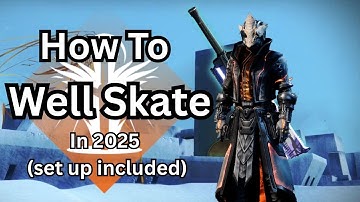 How to Well Skate in 2025 (full guide)  - Destiny 2