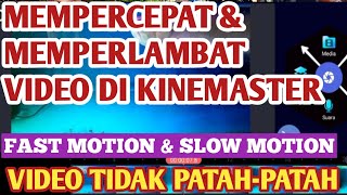 HOW TO SPEED UP AND SLOW DOWN VIDEO ON KINEMASTER | FAST MOTION & SLOW MOTION