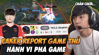 TOÀN CẢNH SỰ VIỆC FAKER REPORT GAME THỦ TRUNG QUỐC HÀNH VI TROLL GAME screenshot 1