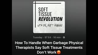 How To Handle When Garbage Physical Therapists Say Soft Tissue Treatments Don't Work😡 screenshot 1