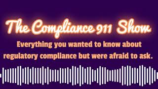 The Compliance 911 Show - The Coming Perfect Storm