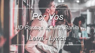 Por Vos - [LETRA] - JD Pantoja & Mike Bahía 🍻