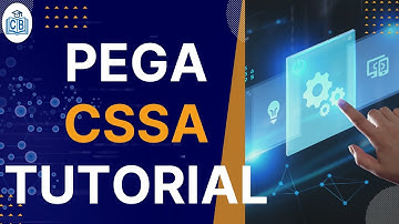 PEGA CSSA Tutorial | pega cssa training | pega cssa course | cssa training |  CyberBrainer