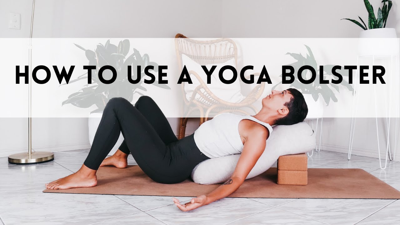 Understanding Props - How to use a Yoga Bolster - Blog - Yogamatters