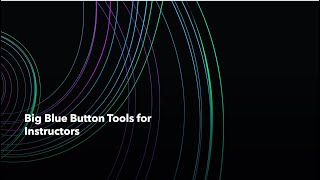 Big Blue Button Tools for Instructors (annotation tools, sharing your screen, and best practices)