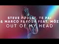 STEVE FOREST, TE PAI, MARCO FAROUK feat. MŌZ - Out of my head [Official]
