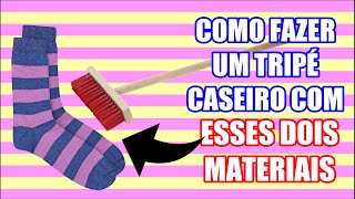 TRIPÉ CASEIRO USANDO UMA MEIA E UM CABO DE VASSOURA